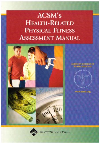 ACSM's Health-related Physical Fitness Assessment Manual Health, Nutrition & Fitness