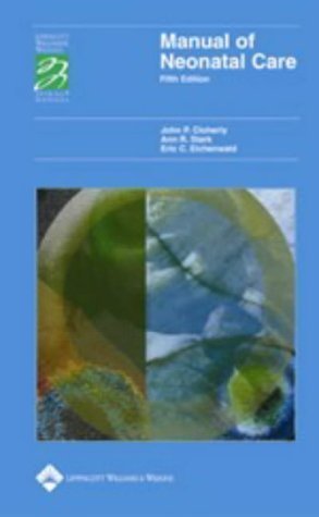 Manual of Neonatal Care: Joint Program in Neonatology - Harvard Medical School, Beth Israel Hospital, Brigham and Women's Hospital, and Children's Hospital, Boston, MA (Spiral Manual Series) Medicine
