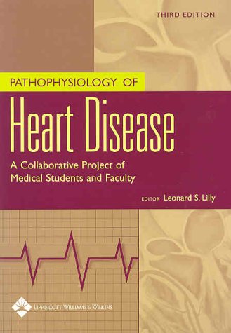 Pathophysiology of Heart Disease: A Collaborative Project of Medical Students and Faculty Medicine
