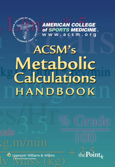 Acsm's Metabolic Calculations Handbook book