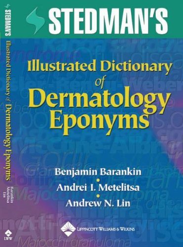 Stedman's Illustrated Dictionary Of Dermatology Eponyms Medicine