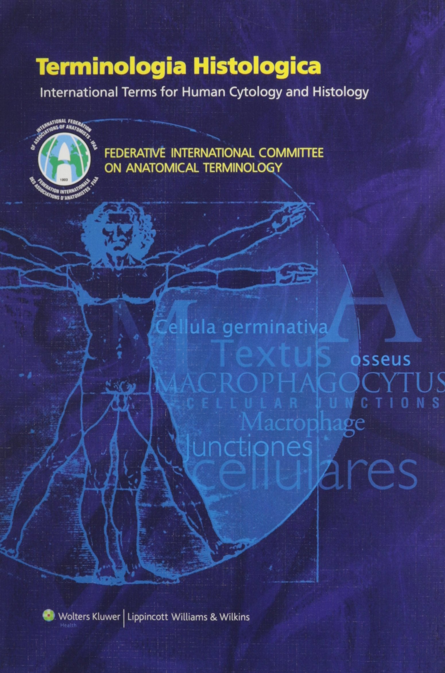 Terminologia Histologica: International Terms for Human Cytology and Histology Medicine