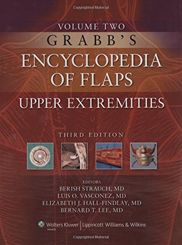 Grabb's Encyclopedia of Flaps: Upper Extremities Medicine