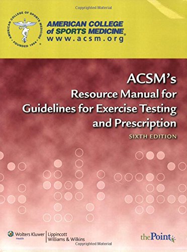 ACSM's Resource Manual for Guidelines for Exercise Testing and Prescription book