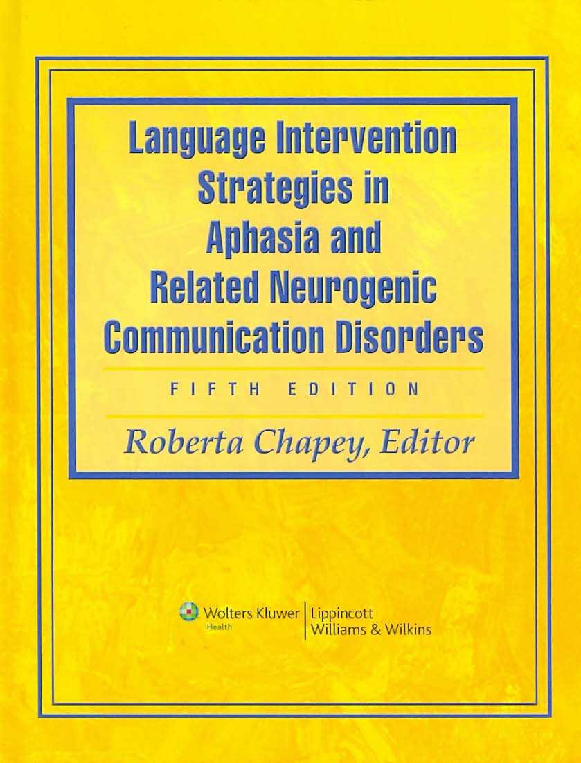 Language Intervention Strategies in Aphasia and Related Neurogenic Communication Disorders book