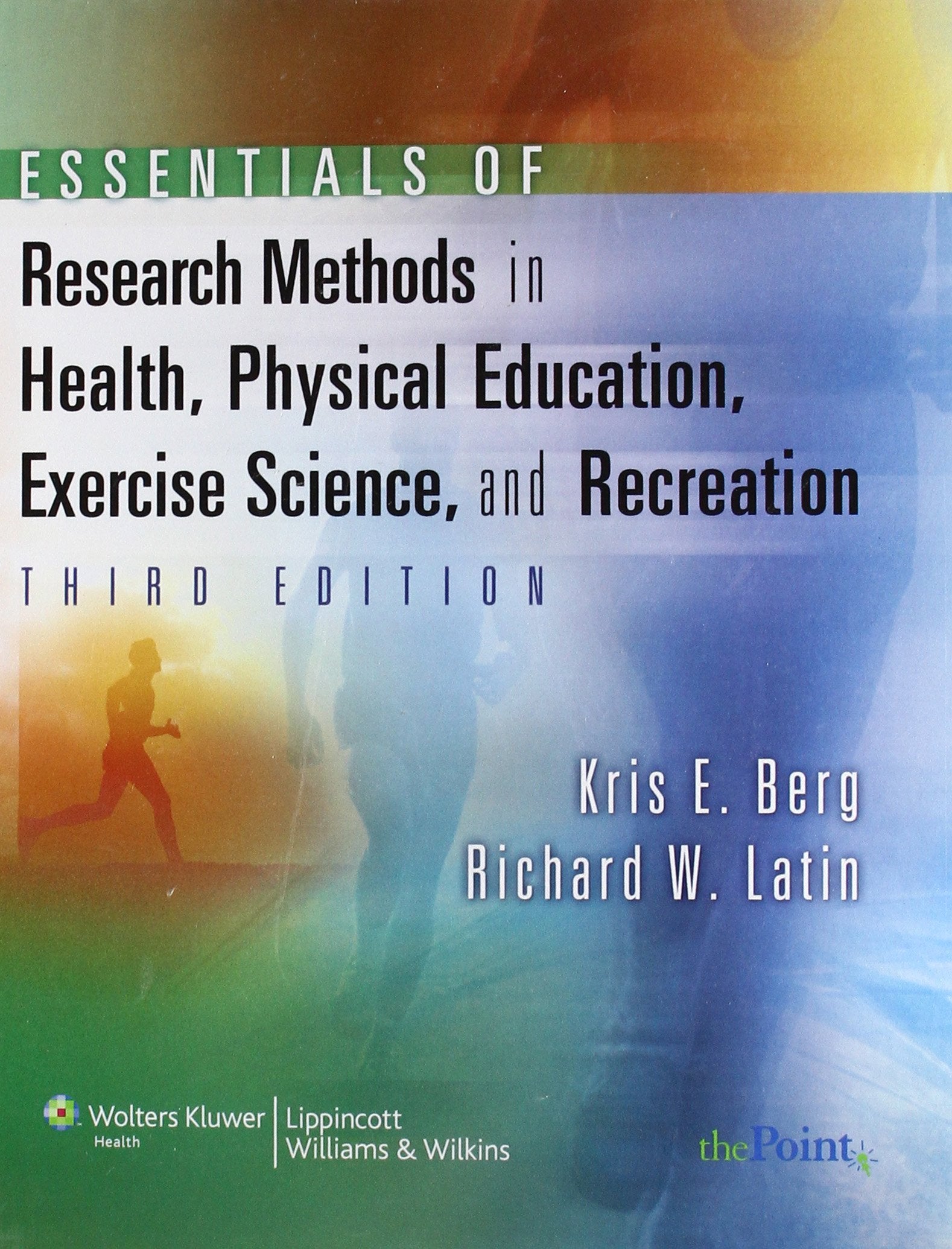 Essentials of Research Methods in Health, Physical Education, Exercise Science, and Recreation (Point (Lippincott Williams & Wilkins)) Medicine