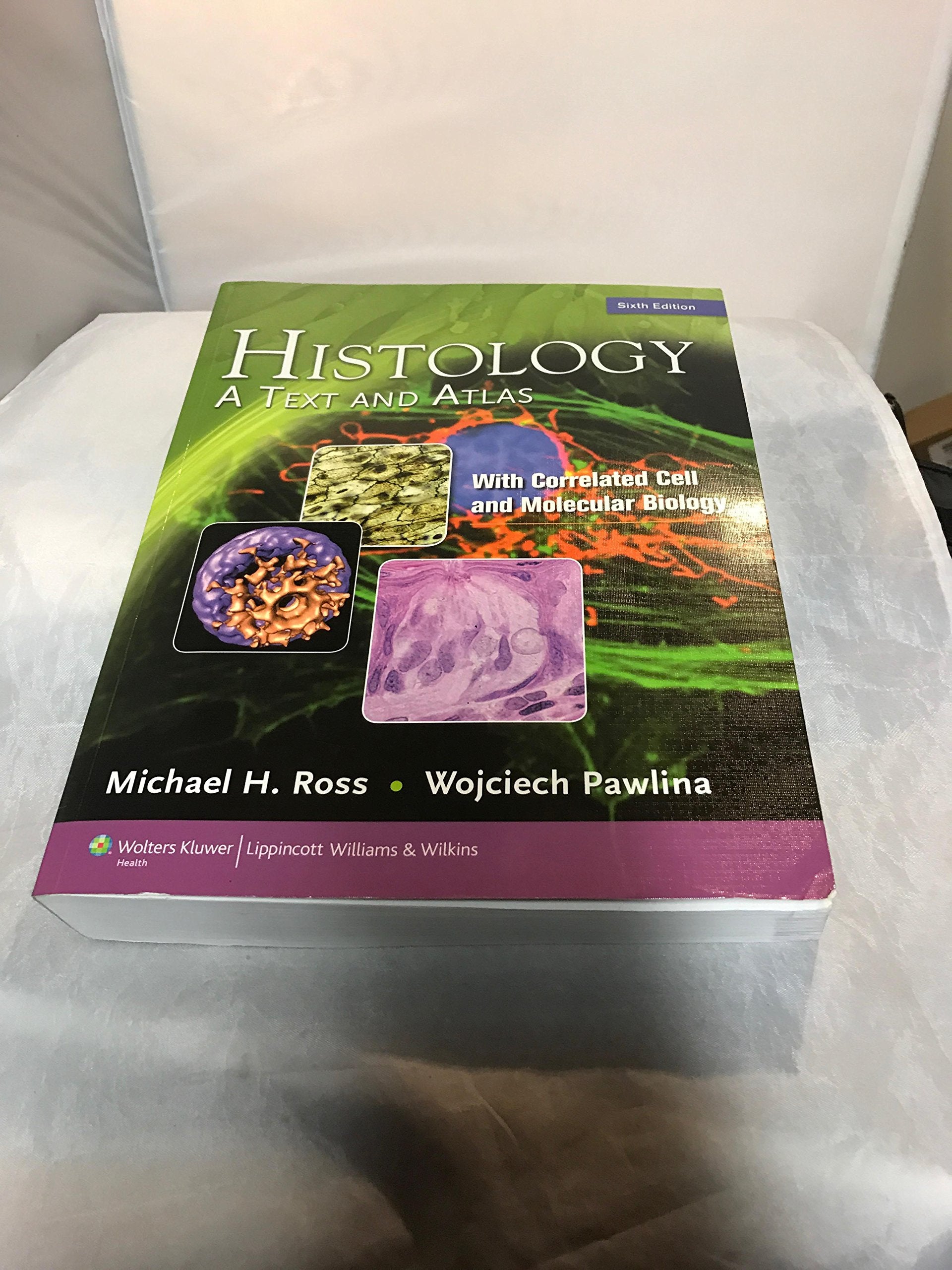 Histology: A Text and Atlas, with Correlated Cell and Molecular Biology Medicine