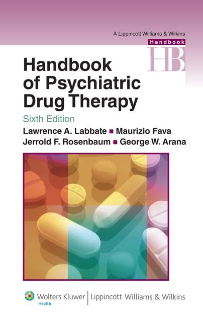 Handbook of Psychiatric Drug Therapy (Lippincott Williams and Wilkins Handbook Series) Medicine