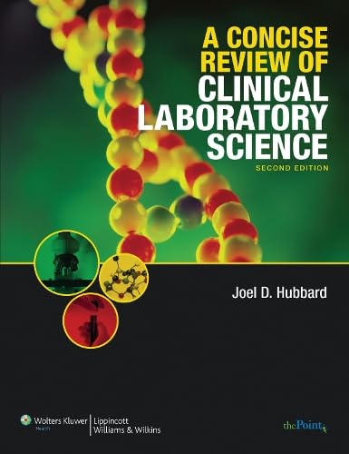 A Concise Review of Clinical Laboratory Science Medicine