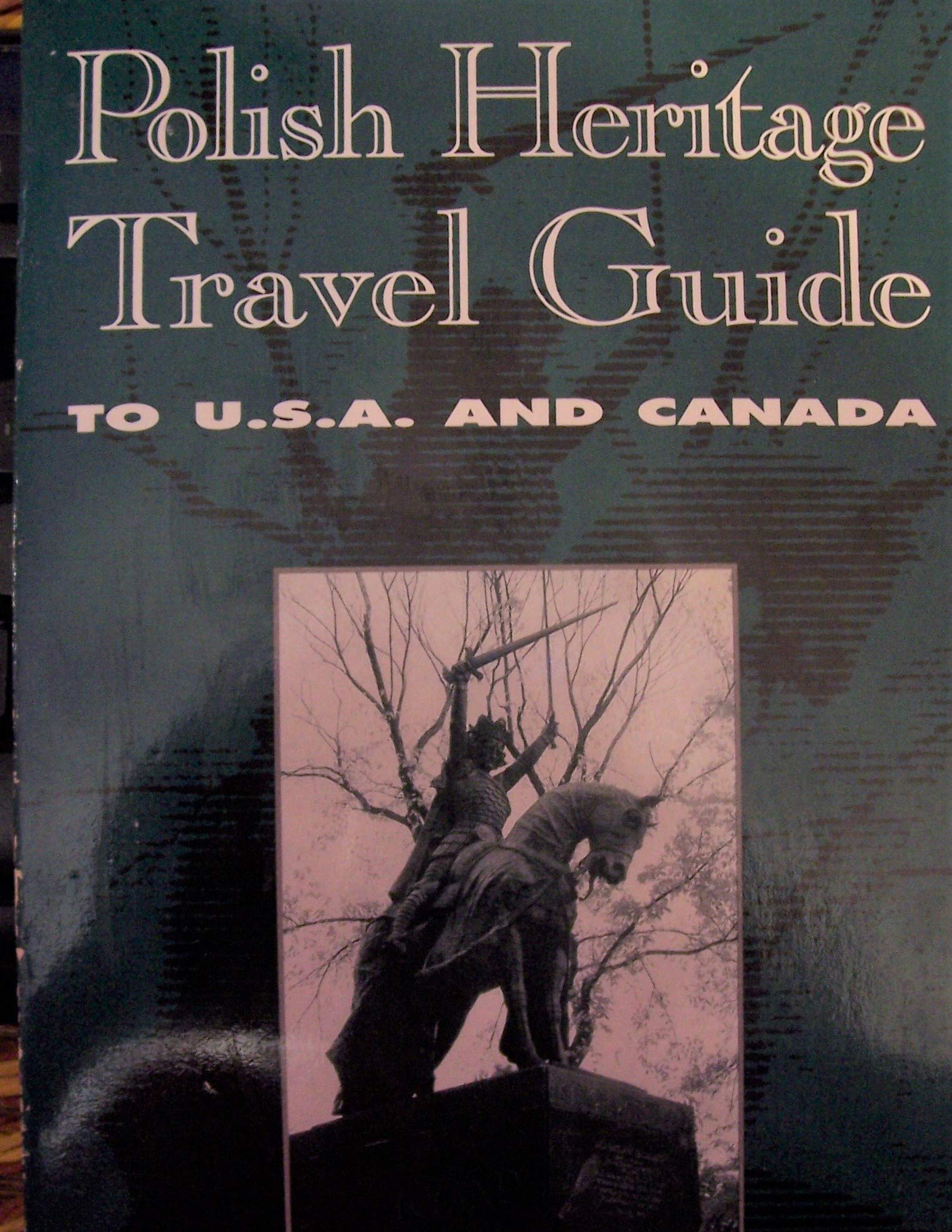 Polish Heritage Travel Guide to USA & Canada Leisure, Home & Garden