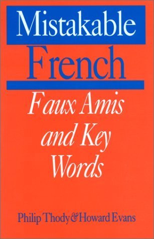 Mistakable French. Faux Amis and Key Words book