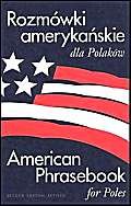 Rozmowki Amerykanskie Dla Polakow/American Phrasebook for Poles Foreign Languages ​​& Dictionaries