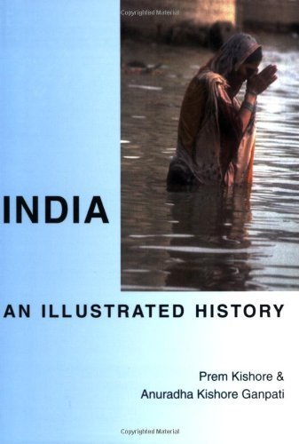 India: An Illustrated History (Hippocrene Illustrated Histories) Politics & History