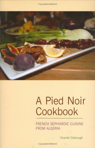 Pied Noir Cookbook: French Sephardic Cuisine from Algeria Religion & Esotericism