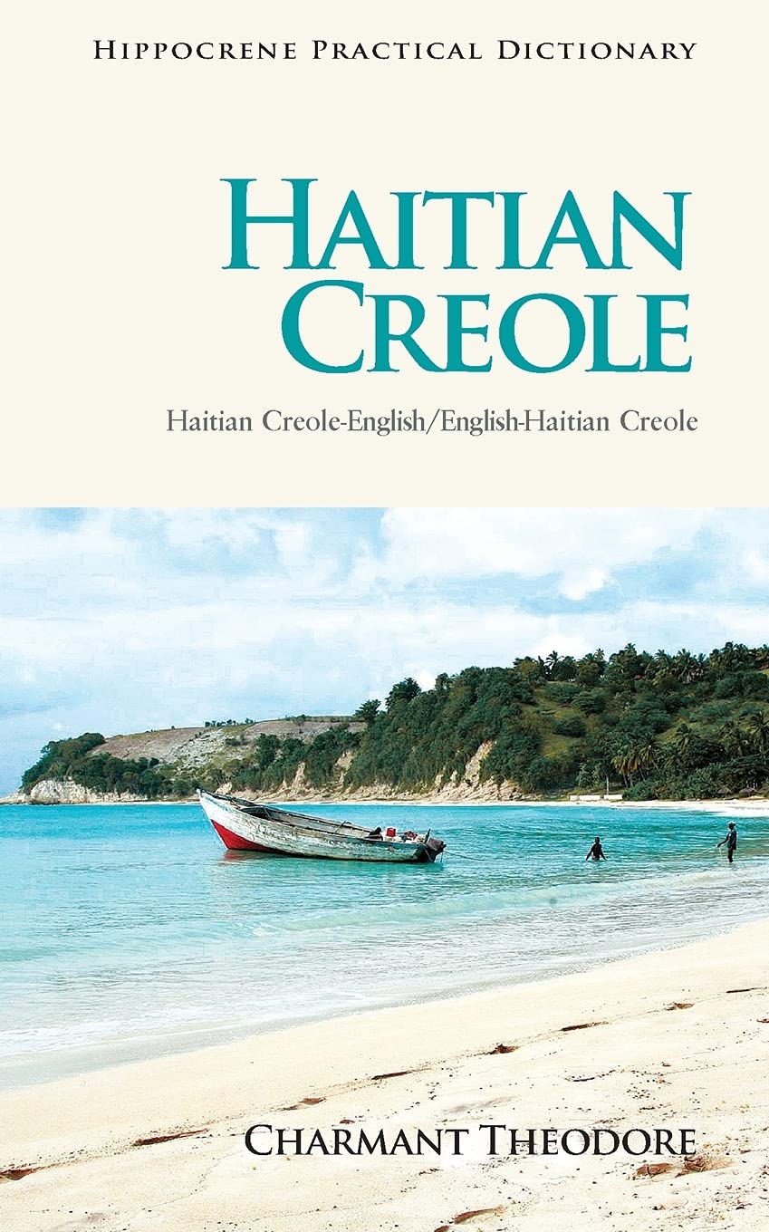 Haitian Creole-English/English-Haitian Creole Practical Dictionary General education