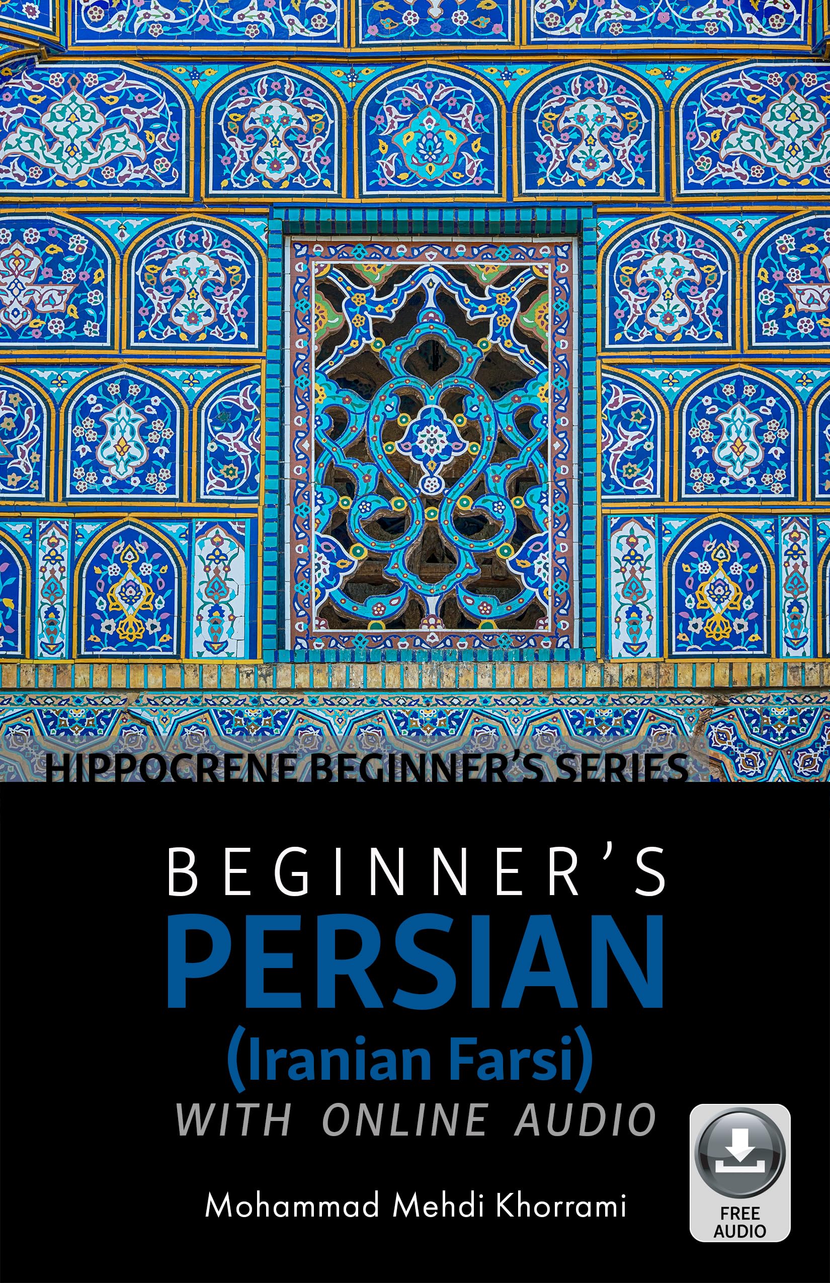 Beginner’s Persian (Iranian Farsi) with Online Audio (Hippocrene Beginner's) Social Sciences