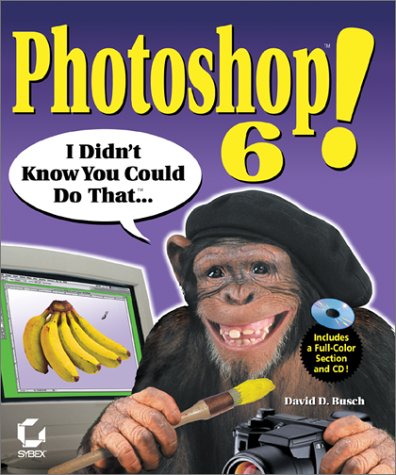 Photoshop 6!: I Didn't Know You Could Do That Computer Science