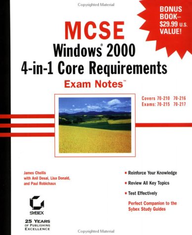 MCSE: Windows 2000 4-in-1 Core Requirements Exam Notes (SOLD ONLY with MCSE: Windows 2000 Core Reqqirements 2E Boxed Set, NOT SOLD SEPARATELY) Computer Science
