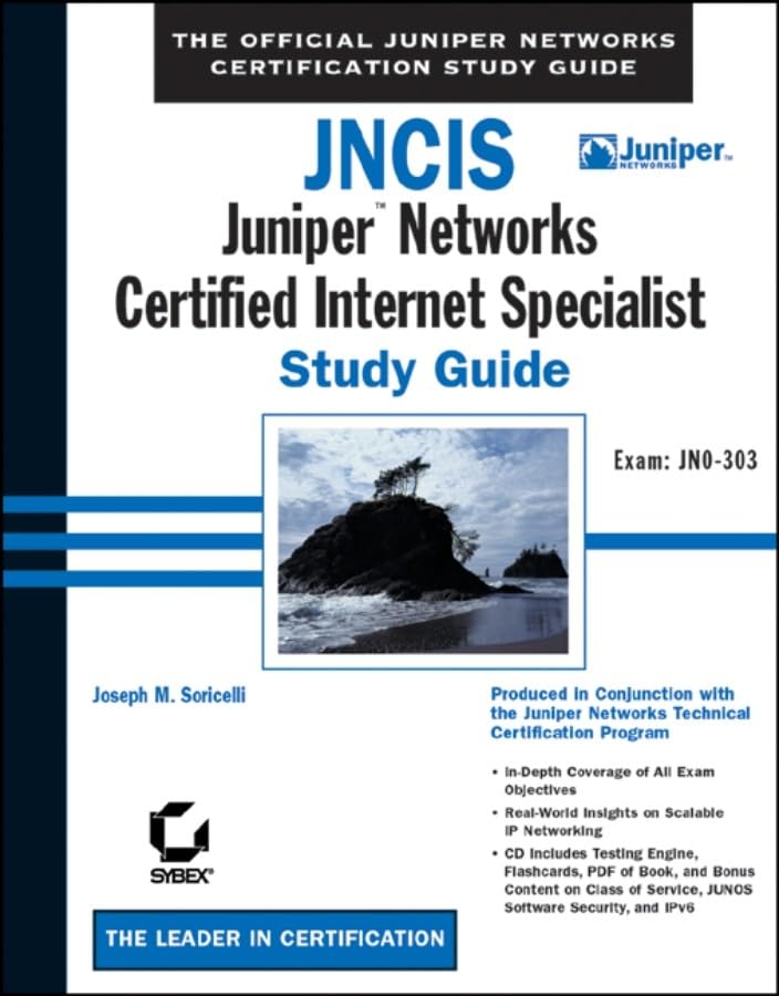 JNCIS: Juniper Networks Certified Internet Specialist Study Guide: Exam JN0-303: Juniper Networks Certified Internet Specialist Study Guide (JNO-303) Computer Science