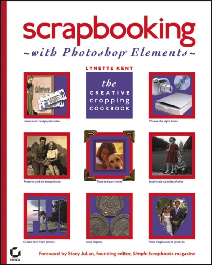 Scrapbooking with Photoshop Elements: The Creative Cropping Cookbook Computer Science