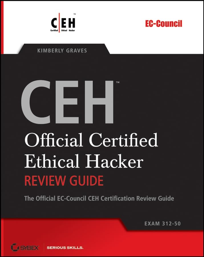 CEH: Official Certified Ethical Hacker Review Guide: Exam 312–50 book