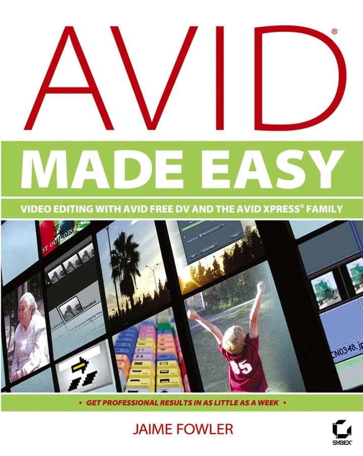 Avid Made Easy: Video Editing with Avid FreeDV and the Avid Xpress Family Computer Science