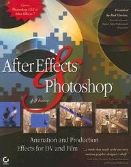 After Effects and Photoshop: Animation and Production Effects for DV and Film Computer Science