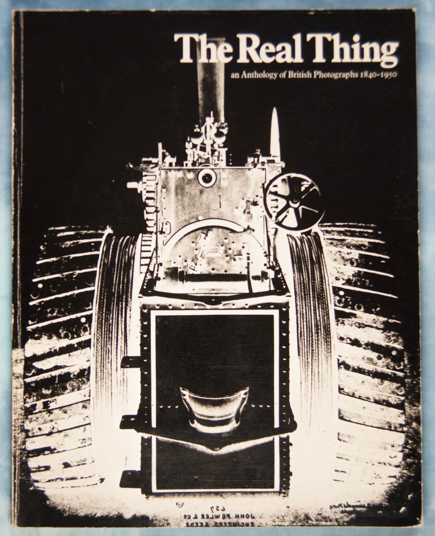 THE REAL THING: AN ANTHOLOGY OF BRITISH PHOTOGRAPHS 1840-1950. Books