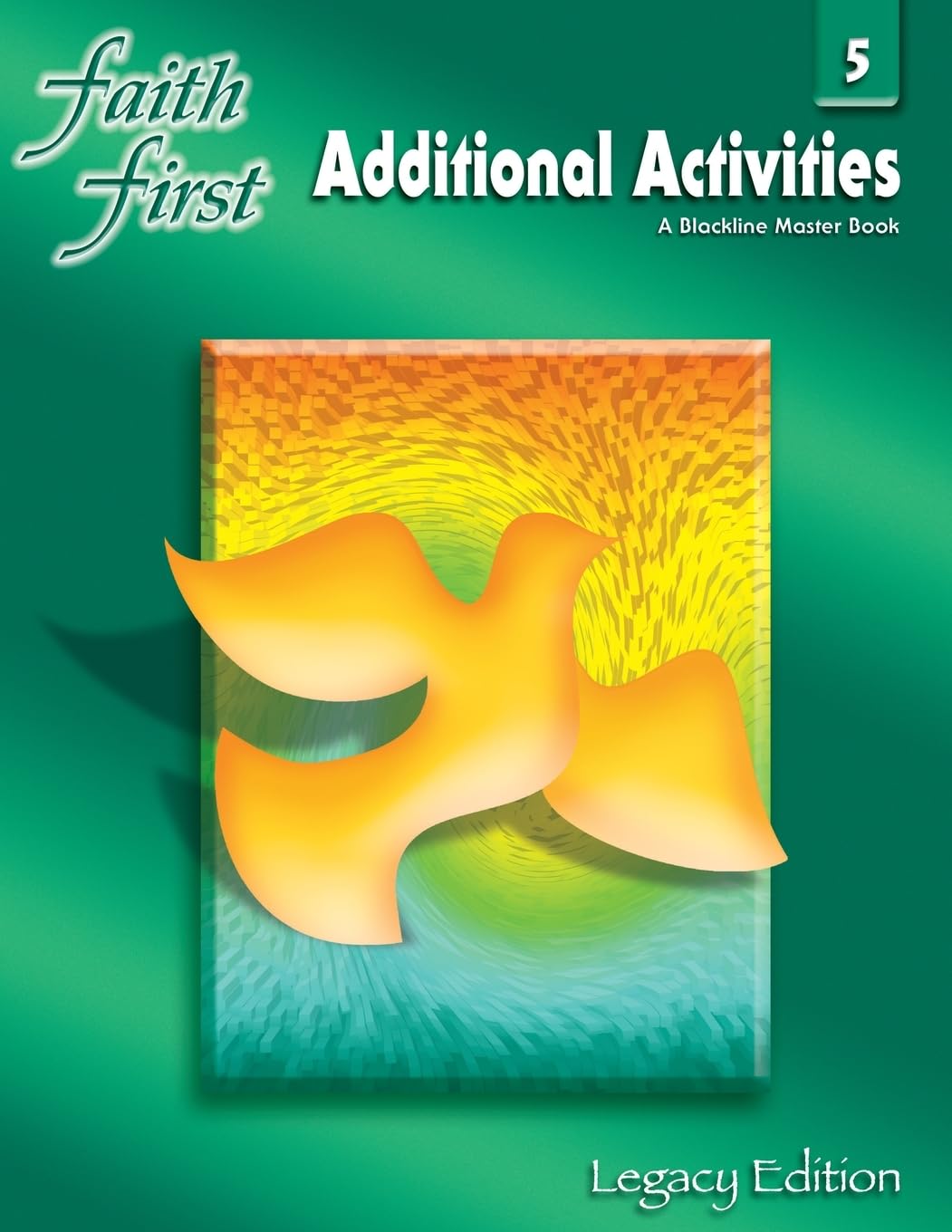 Faith first Legacy Edition Grade 5 Additional Activities (a blackline master book) book