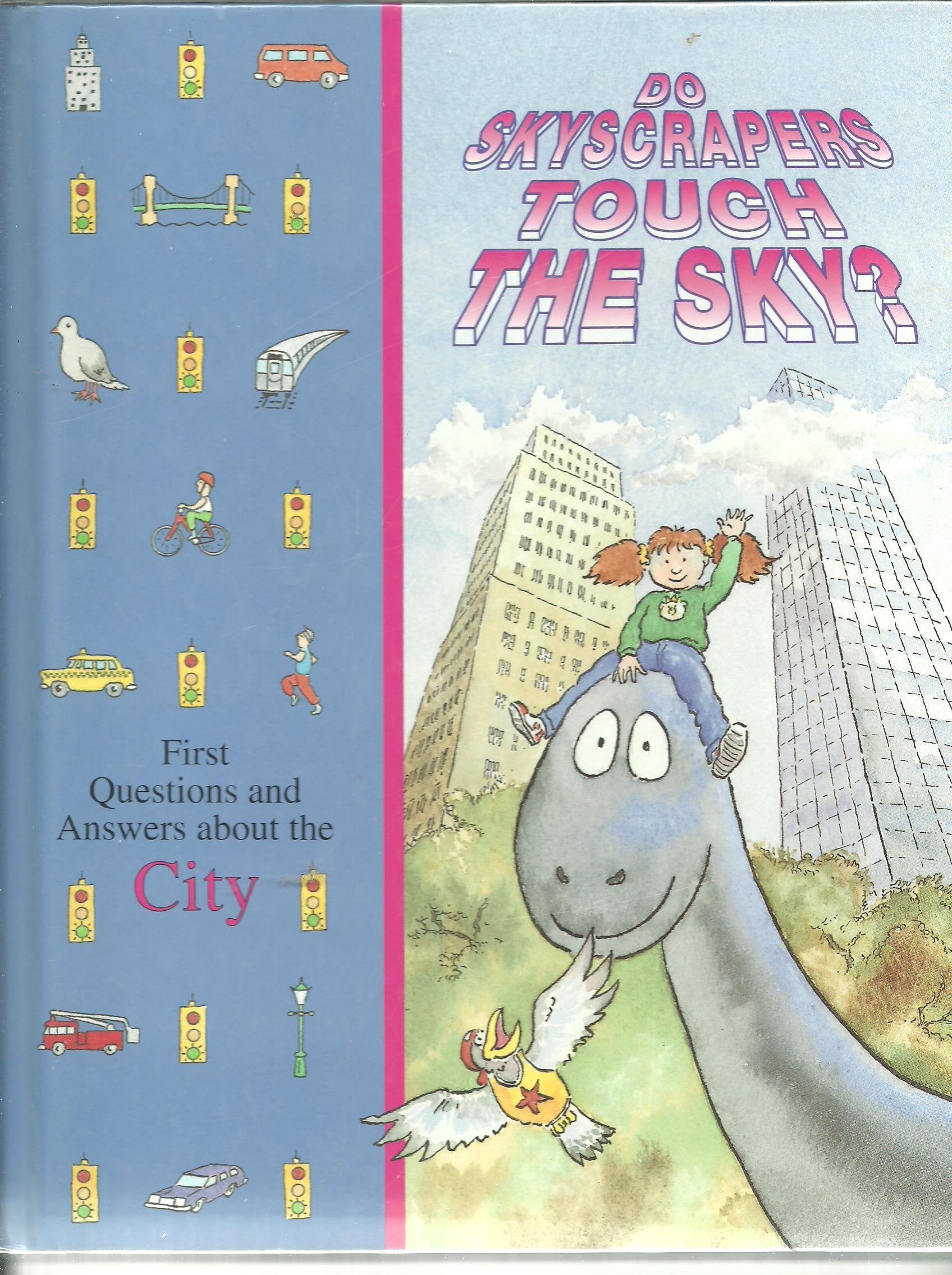 Do Skyscrapers Touch the Sky?: First Questions and Answers About the City (Time-Life Library of First Questions and Answers) Social Sciences