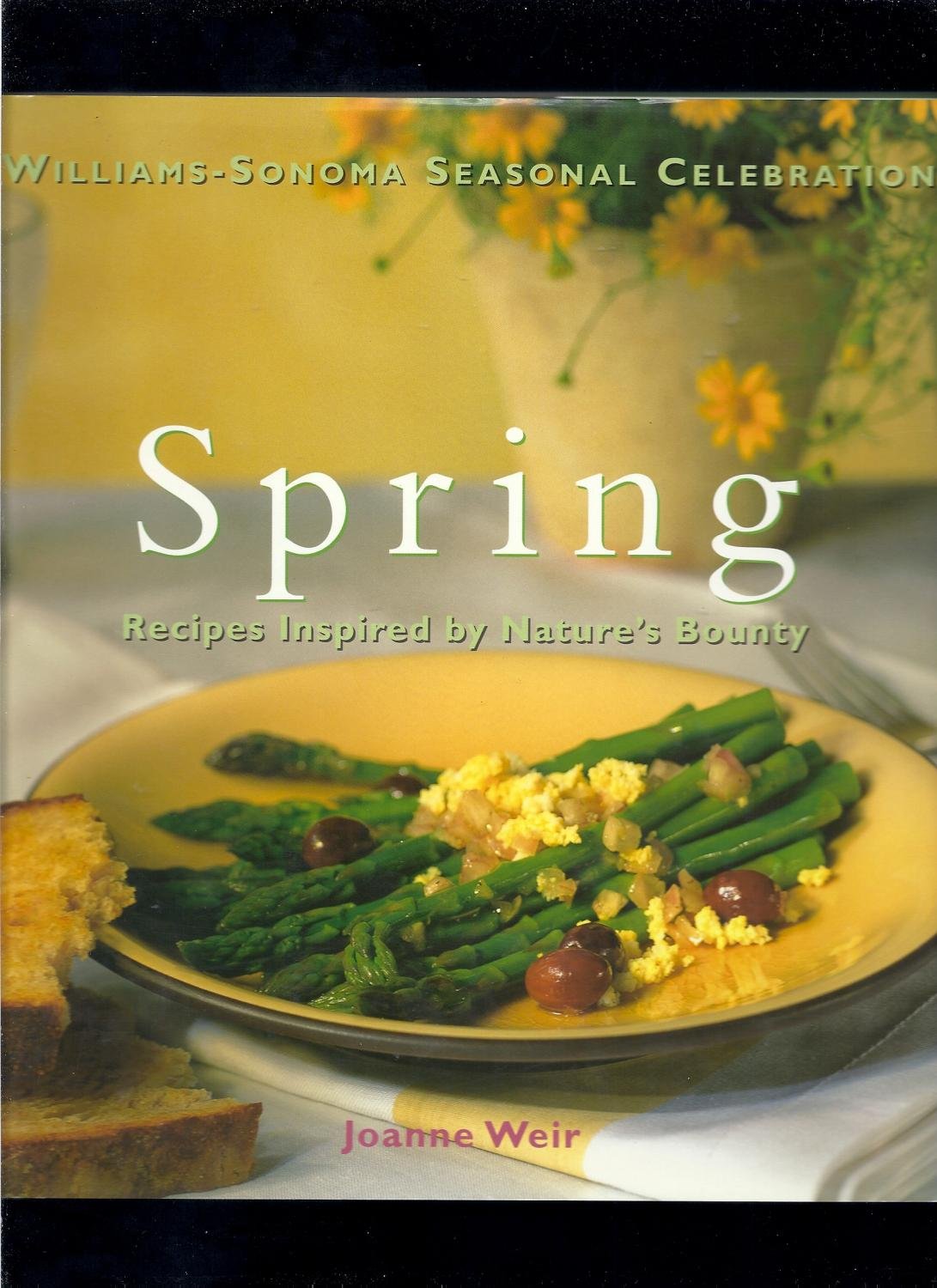 Spring: Recipes Inspired by Nature's Bounty book