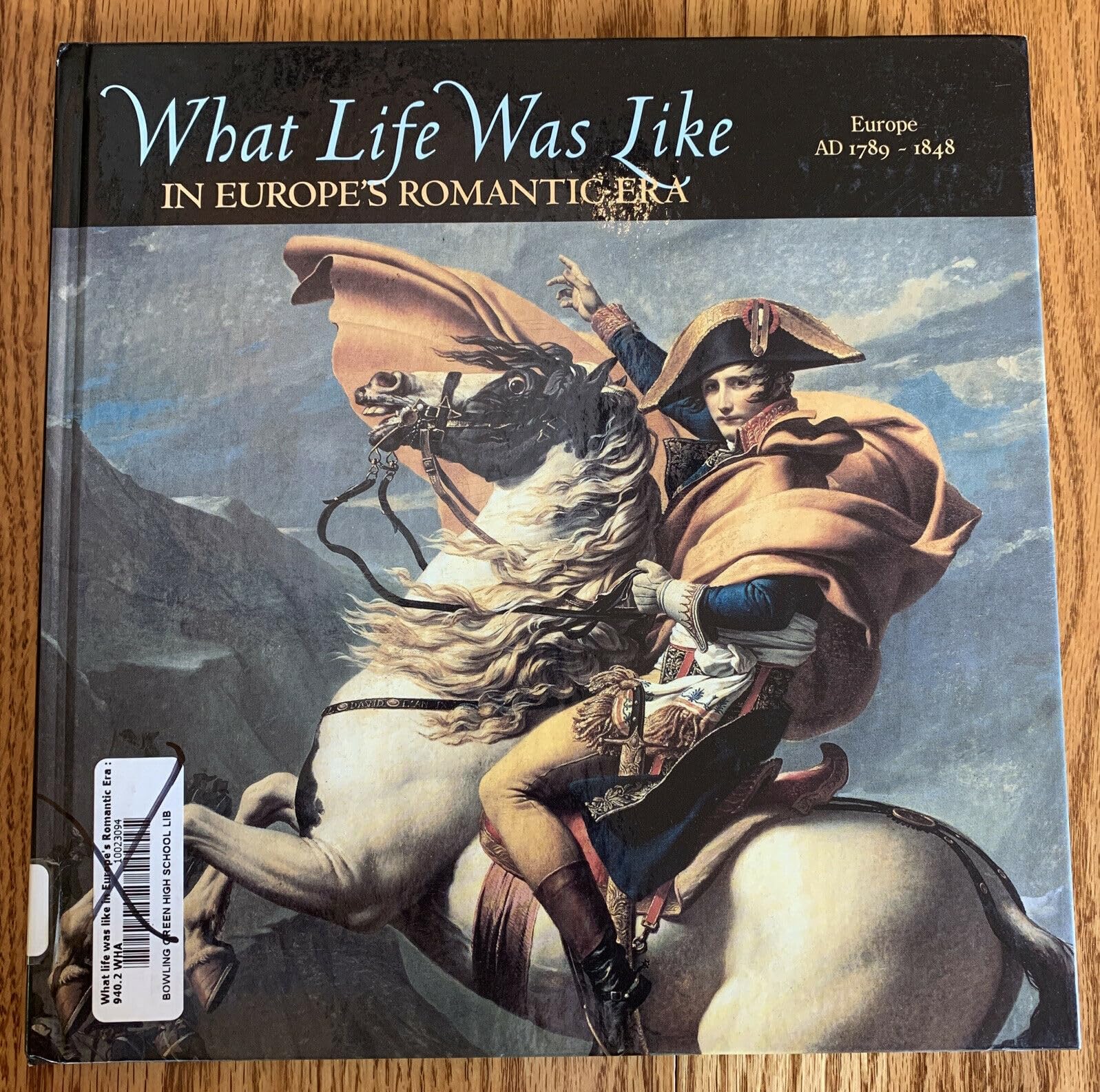 What Life Was Like in Europe's Romantic Era: Ad 1789-1848: 19th Century Europe Politics & History