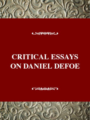 Critical Essays on Daniel Defoe: Daniel Defoe (Critical Essays on British Literature) Contemporary literature