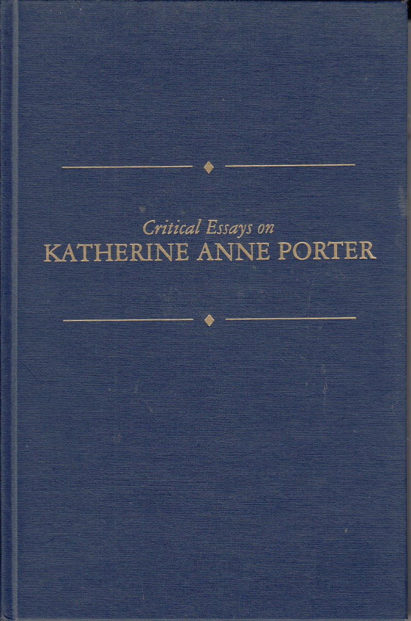 Critical Essays on Katherine Anne Porter: Katherine Anne Porter (Critical Essays on American Literature) Contemporary literature