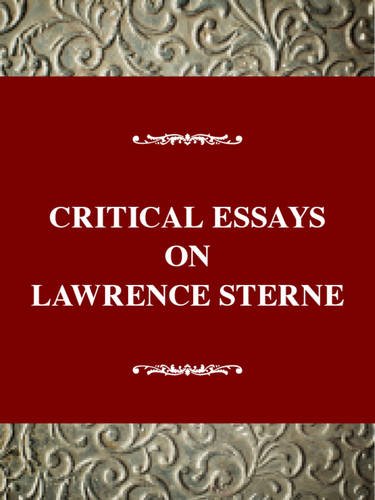Critical Essays on Lawrence Sterne: Laurence Sterne (Critical Essays on British Literature) Essays & Short Stories