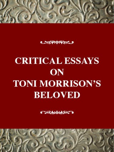 Critical Essays on Toni Morrison's Beloved: Toni Morrison's Beloved (Critical Essays on American Literature) Books