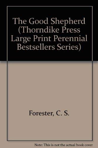 The Good Shepherd (THORNDIKE PRESS LARGE PRINT PERENNIAL BESTSELLERS SERIES) Contemporary literature