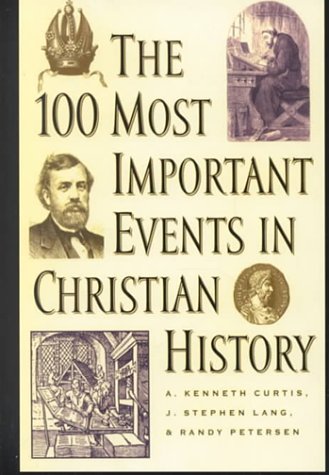 The 100 Most Important Events in Christian History (Thorndike Large Print Inspirational Series) Religion & Esotericism