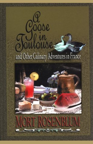 A Goose in Toulouse: And Other Culinary Adventures in France (THORNDIKE PRESS LARGE PRINT NONFICTION SERIES) Cooking & Enjoying