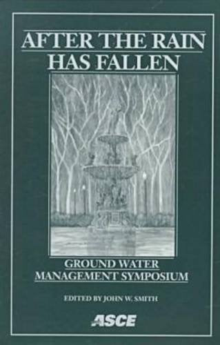 After the Rain Has Fallen: Ground Water Management Symposium : Symposium Proceedings 1998 International Water Resources Engineering Conference: ... Conference, Memphis, TN, August 3-7, 1998 Computer Science