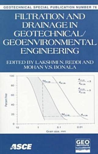 Filtration and Drainage: In Geotechnical/Geoenvironmental Engineering : October 18-21, 1998 Boston, Massachusetts (Geotechnical Special Publication) Business & Technology