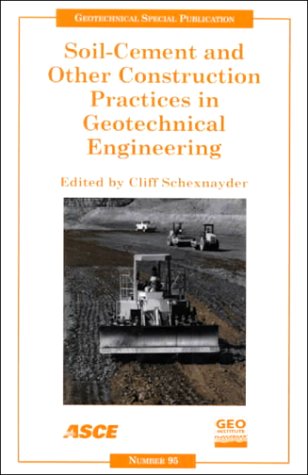 Soil-Cement and Other Construction Practices in Geotechnical Engineering: Proceedings of Sessions of Geo-Denver 2000 : August 5-8, 2000, Denver, ... 5-8, 2000 (Geotechnical Special Publication) Business & Technology