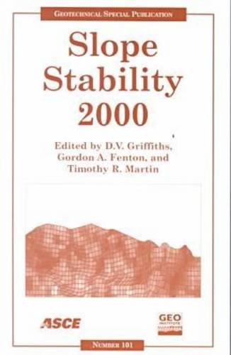 Slope Stability 2000: Proceedings of Sessions of Geo-Denver 2000 : August 5-8, 2000, Denver, Colorado: Proceedings of Sessions of Geo-Denver, ... 5-8, 2000 (Geotechnical Special Publication) Business & Technology