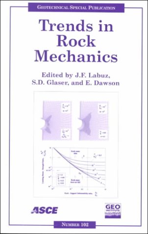 Trends in Rock Mechanics: Proceedings of Sessions of Geo-Denver 2000 : August 5-8, 2000, Denver, Colorado: Proceedings of Sessions of Geo-Denver 2000 ... 5-8, 2000 (Geotechnical Special Publication) Business & Technology
