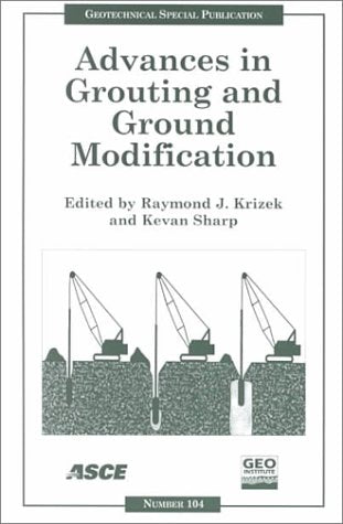 Advances in Grouting and Ground Modification: Proceedings of Sessions of Geo-Denver 2000 : August 5-8, 2000: Proceedings of Sessions of Geo-Denver ... 5-8, 2000 (Geotechnical Special Publication) Business & Technology