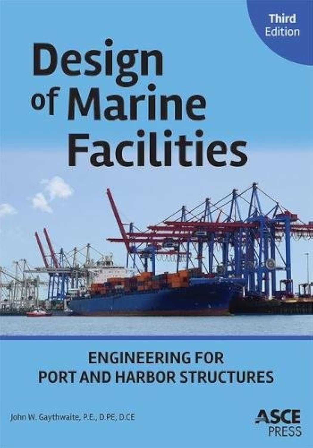 Design of Marine Facilities: Engineering for Port and Harbor Structures (Asce Press) Business & Technology