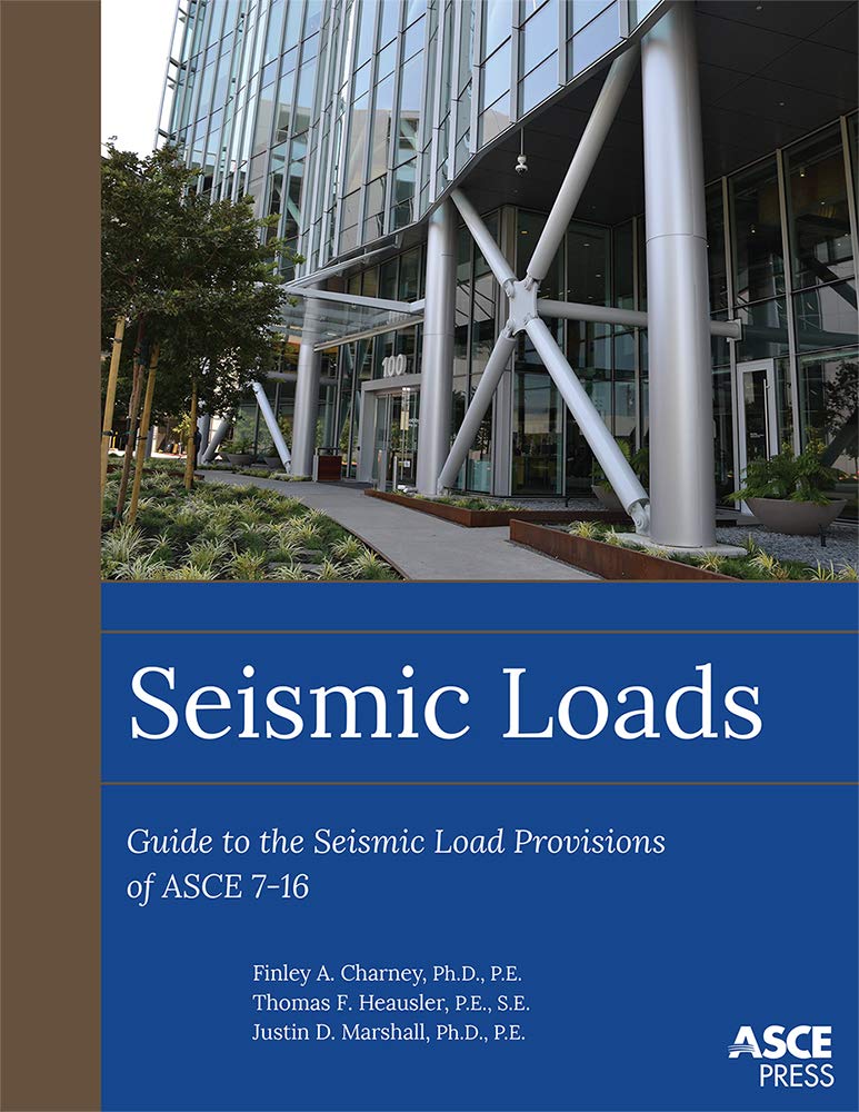 Seismic Loads: Guide to the Seismic Load Provisions of ASCE 7-16 (ASCE Press) Architecture