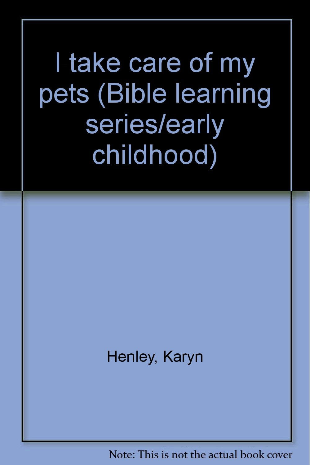 I take care of my pets (Bible learning series/early childhood) Books