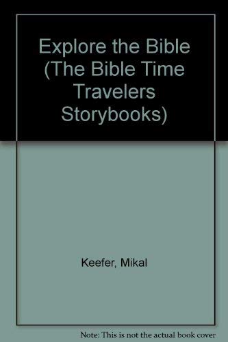 Explore the Bible (The Bible Time Travelers Storybooks) Books
