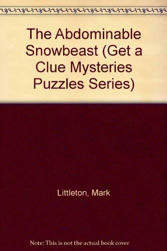 The Abdominable Snowbeast (Get a Clue Mysteries Puzzles Series) Books